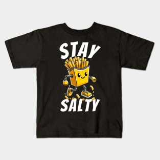 Stay salty fries Kids T-Shirt